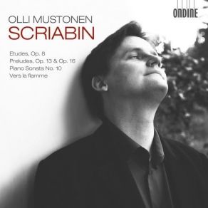 Download track 25. Vers La Flamme Op. 72 Alexander Scriabine