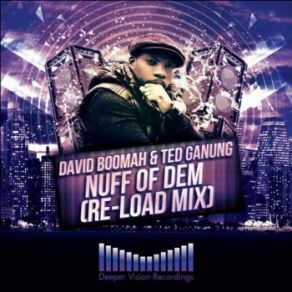 Download track Nuff Of Dem (Re-Load Dub Mix) David Boomah, Ted Ganung