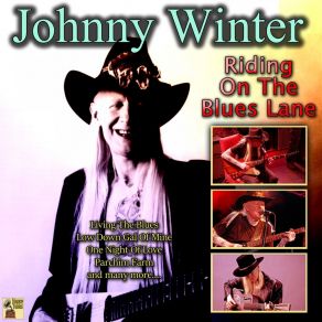 Download track Low Down Gal Of Mine (Live) Johnny Winter