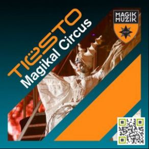 Download track Magikal Circus (Instrumental Edit) DJ Tiësto