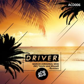 Download track Driver (Mozaik Remix) BarchiMozaik