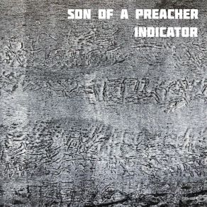 Download track Indicator (Extended Mix) Son Of A Preacher