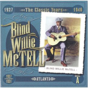 Download track Mr. McTell Got The Blues 2 Blind Willie McTell