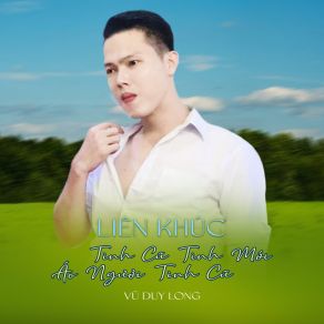 Download track Liên Khúc Tình Cũ Tình Mới - Áo Người Tình Cũ Vũ Duy Long