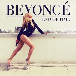 Download track End Of Time Beyoncé