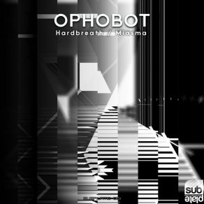 Download track Miasma (Original Mix) Ophobot