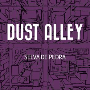 Download track Selva De Pedra Dust Alley