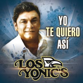 Download track Nadie Sabe Lo Que Tiene Los Yonic's