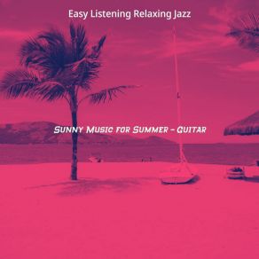 Download track Sunny Music For Summer Days Relaxing Jazz