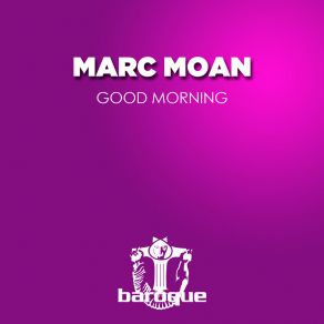 Download track Good Morning Marc Moan