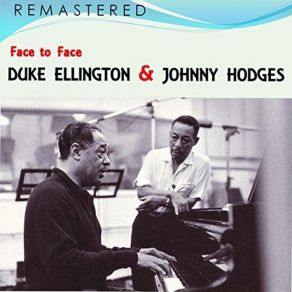 Download track Going Up (Remastered) Johnny Hodges, Duke Ellington