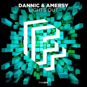 Download track Lights Out (Extended Mix) Dannic & Amersy