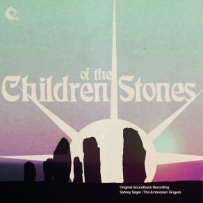 Download track Children Of The Stones (End Titles) The Ambrosian Singers, Sidney Sager