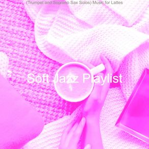 Download track Pulsating Smooth Jazz Sax Ballad - Vibe For Coffee Bars Soft Jazz Playlist