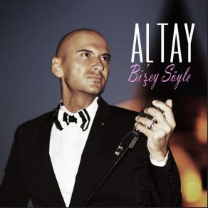 Download track Bi'şey Söyle Altay