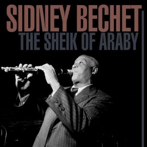 Download track Muskrat Ramble Sidney Bechet