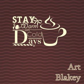 Download track There But For You I Go Art Blakey