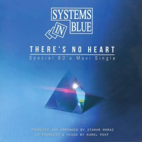 Download track There's No Heart (Maxi Version) Systems In Blue