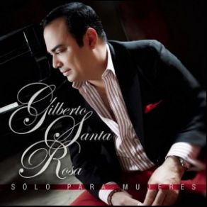 Download track Un Amor Para La Historia (Bolero) Gilberto Santa Rosa