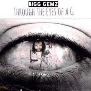 Download track Thru Da Eyes Of A G (Outro) BIGG GEMZ