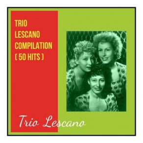 Download track Tu Che Mi Fai Piangere Trio Lescano