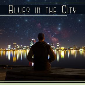 Download track Blues In The City Night Blues LA Groove