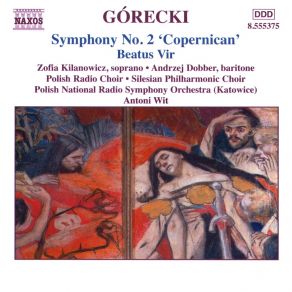 Download track 02. Symphony No. 2 Copernican Op. 31 - First Movement Henryk Górecki