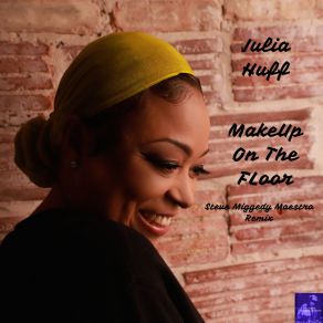 Download track Makeup On The Floor (Miggedy's Mental Remix) Julia HuffSteve Miggedy Maestro