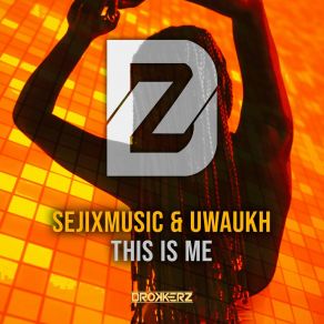 Download track This Is Me (Extended Mix) SejixMusic