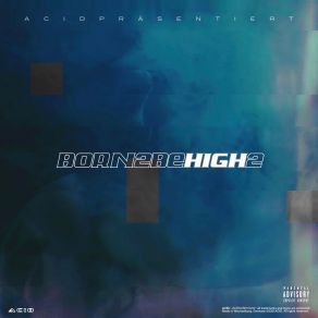 Download track Born To Be High 2 Acid