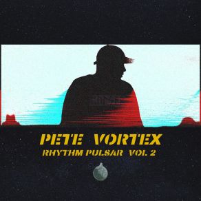 Download track Starship Pete Vortex