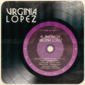 Download track Qué Caso Tiene Virginia Lopez