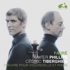 Download track Fauré: Cello Sonata No. 2 In G Minor, Op. 117: II. Andante Cédric Tiberghien, Xavier Phillips