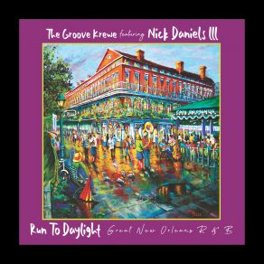 Download track I'm Gonna Prove My Love Nick Daniels III, The Groove Krewe