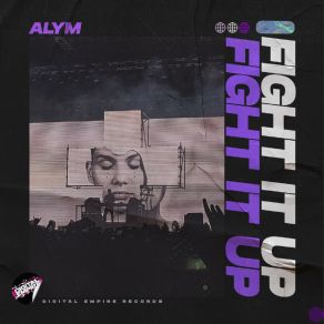 Download track Fight It Up (Extended Mix) Alym