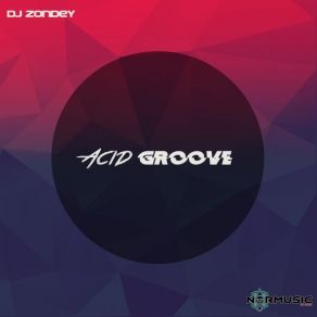 Download track Groove (Original Mix) DJ Zondey