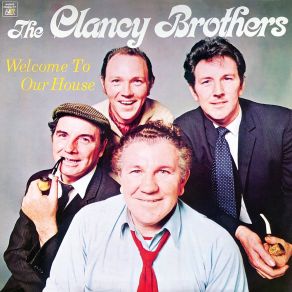 Download track You're Always Welcome To Our House The Clancy Brothers