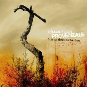 Download track 19. Francesco Provenzale - Missa Defunctorum A Quattro Voci - Responsorium- Libera Me, Domine Francesco Provenzale