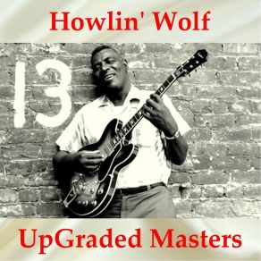 Download track Going Down Slow (Remastered) Howlin' Wolf