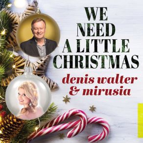 Download track We Need A Little Christmas Mirusia, Denis Walter