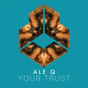 Download track Your Trust Ale Q