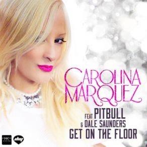 Download track Get On The Floor (E-Partment Short Mix) Carolina Marquez, Pitbull