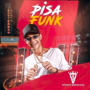 Download track Vai Piranha Vitinho Imperador