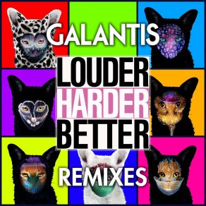 Download track Louder Harder Better (Filip Remix) Galantis