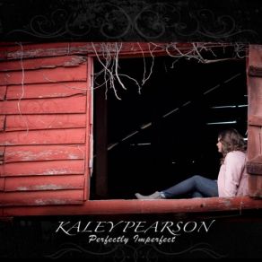 Download track Perfectly Imperfect Kaley Pearson