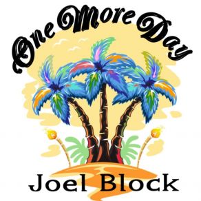 Download track One More Day Joel Block