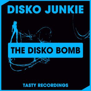 Download track The Disko Bomb (Dub Mix) Disko Junkie