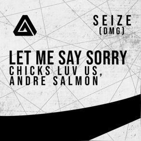 Download track Let Me Say Sorry Chicks Luv Us