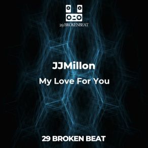 Download track My Love For You (Original Mix) JJMILLON