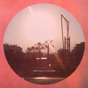 Download track In Love With Dusk Keep Shelly In Athens